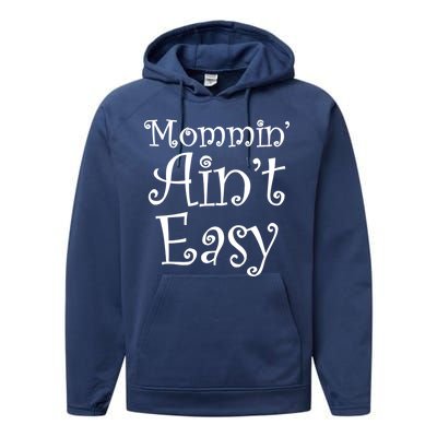 Mommin' Ain't Easy Mom Performance Fleece Hoodie