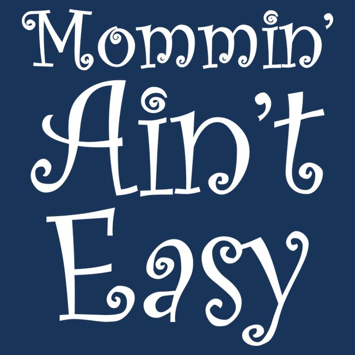 Mommin' Ain't Easy Mom Baby Bodysuit
