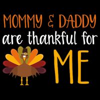Mommy And Daddy Are Thankful For ME Sweatshirt