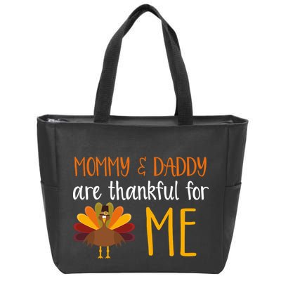 Mommy And Daddy Are Thankful For ME Zip Tote Bag