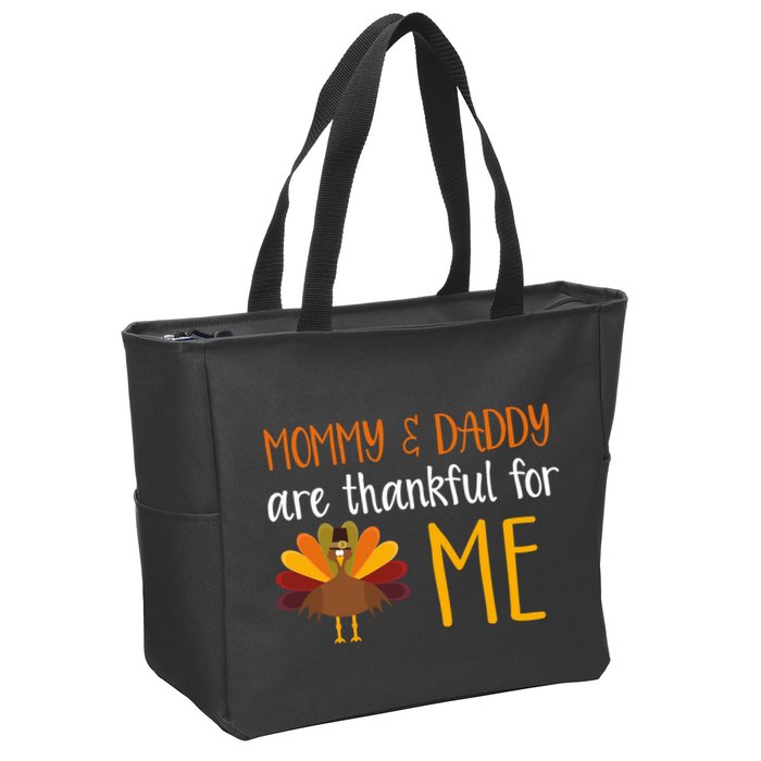 Mommy And Daddy Are Thankful For ME Zip Tote Bag