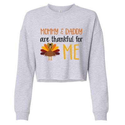 Mommy And Daddy Are Thankful For ME Cropped Pullover Crew