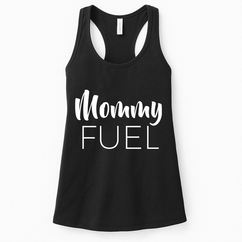 Mommy Fuel Womens Tank Top