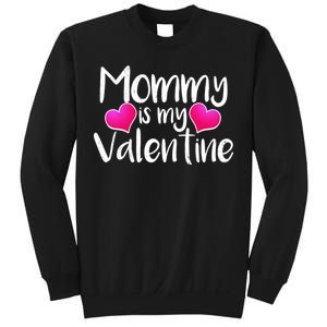 Mommy Is My Valentine Sweatshirt