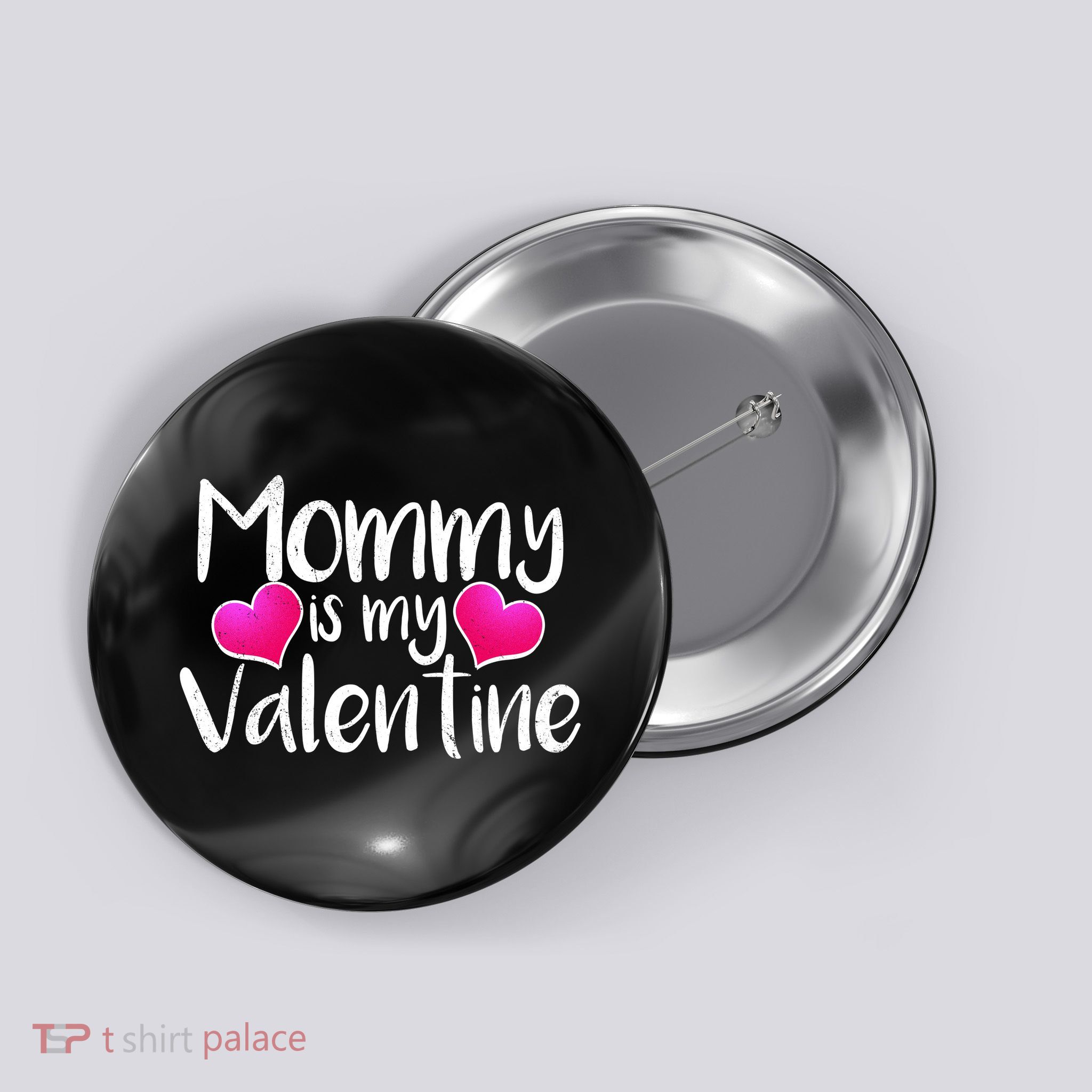 Mommy Is My Valentine Button