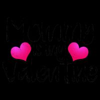 Mommy Is My Valentine Mug