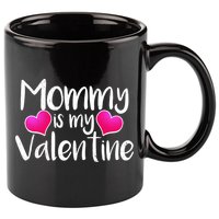 Mommy Is My Valentine 11oz C Handle Ceramic Mug