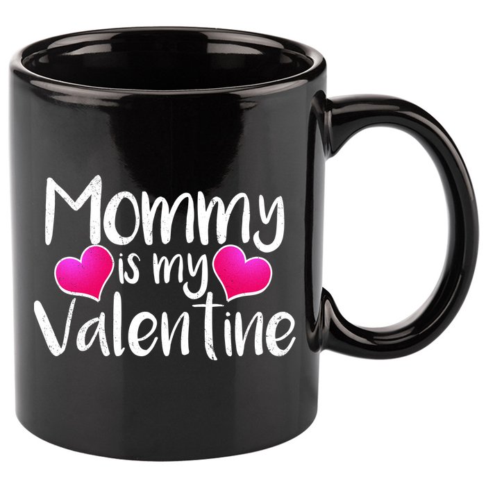 Mommy Is My Valentine 11oz C Handle Ceramic Mug