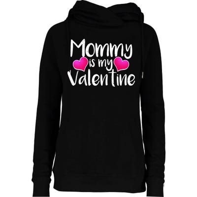 Mommy Is My Valentine Womens Funnel Neck Pullover Hood