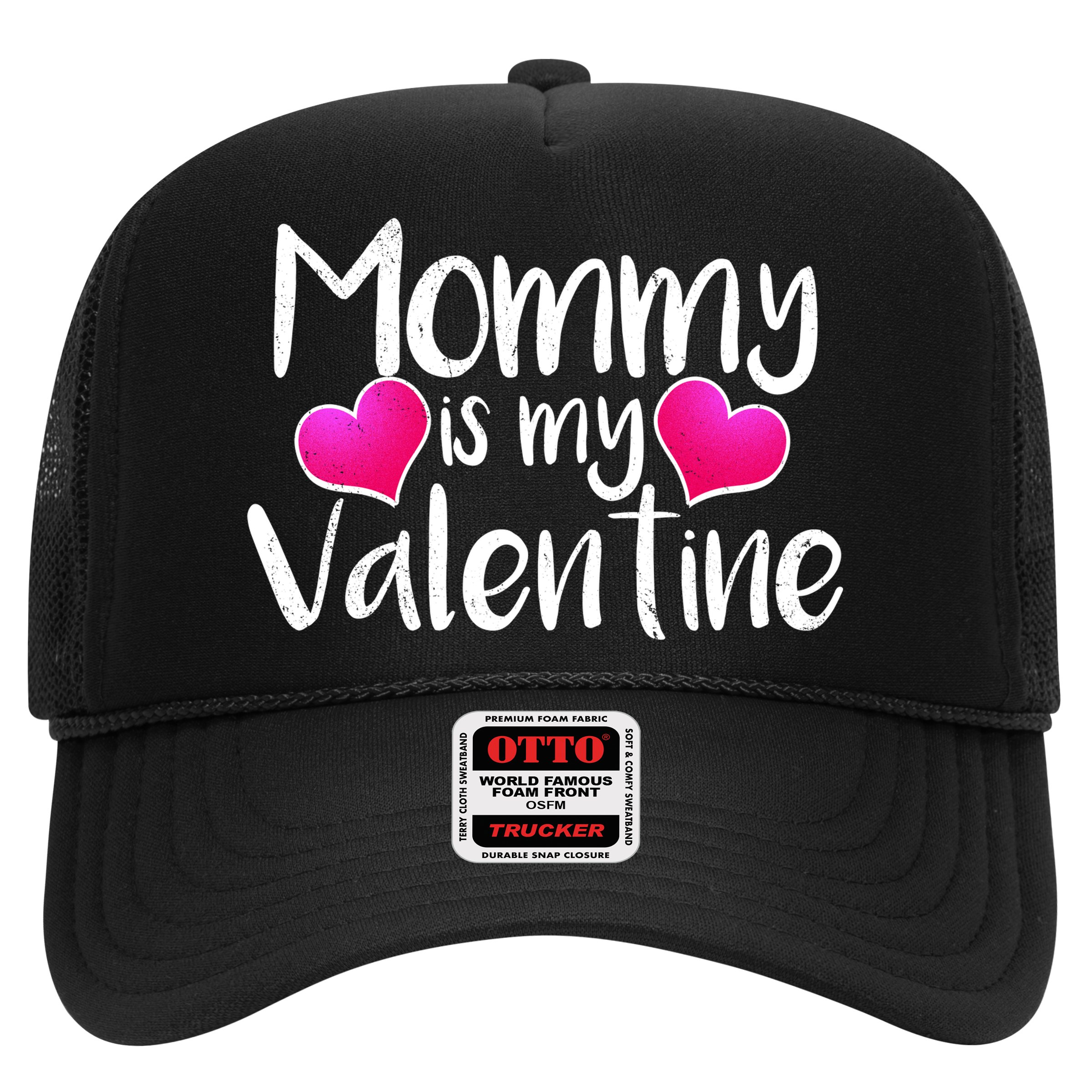 Mommy Is My Valentine Hat