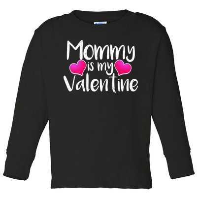 Mommy Is My Valentine Toddler Long Sleeve Shirt