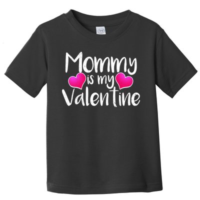 Mommy Is My Valentine Toddler T-Shirt