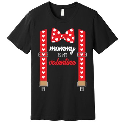 Mommy Is My Valentine Cute Bow Tie Suspenders Premium T-Shirt