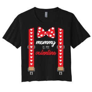 Mommy Is My Valentine Cute Bow Tie Suspenders Women's Crop Top Tee