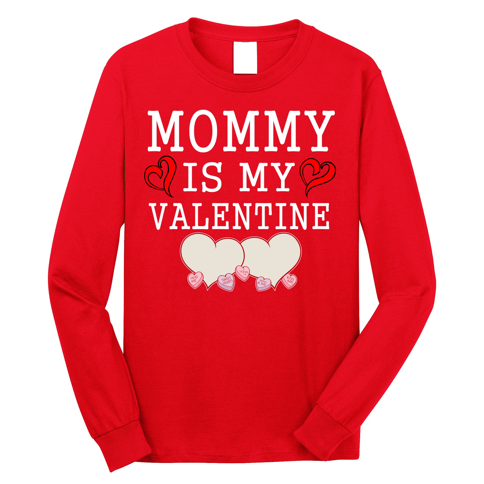 Mommy Is My Valentine Gift For Little Boy Long Sleeve Shirt