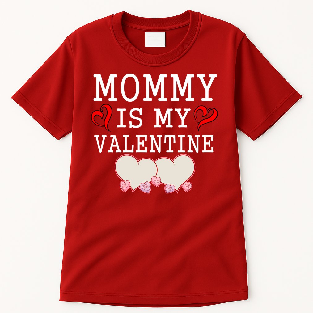 Mommy Is My Valentine Gift For Little Boy Tall T-Shirt