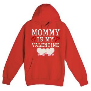 Mommy Is My Valentine Gift For Little Boy Premium Pullover Hoodie