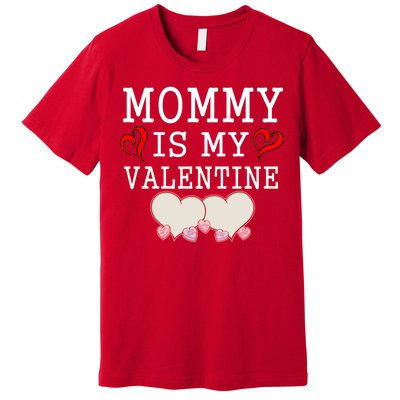 Mommy Is My Valentine Gift For Little Boy Premium T-Shirt