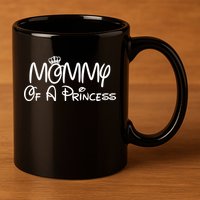 Mommy Of A Princess 11oz C Handle Ceramic Mug