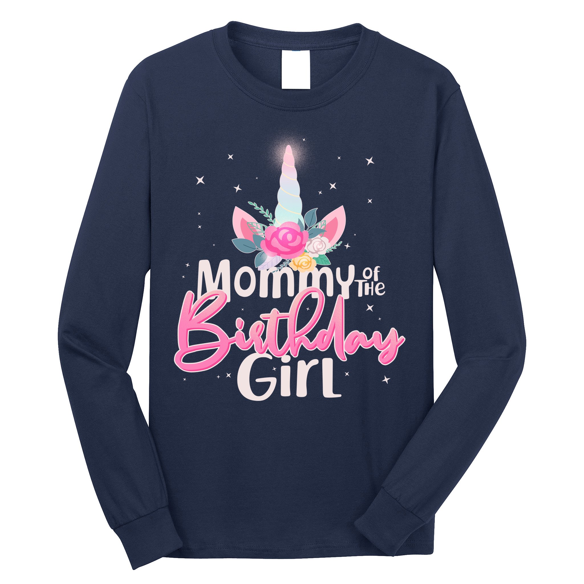 Mommy of the Birthday Girl Magical Unicorn Long Sleeve Shirt