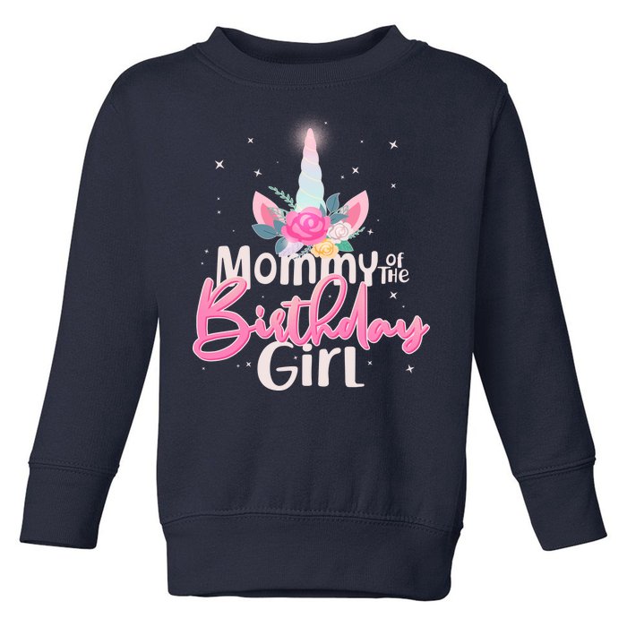 Mommy of the Birthday Girl Magical Unicorn Toddler Sweatshirt