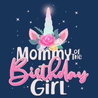 Mommy of the Birthday Girl Magical Unicorn Toddler T-Shirt