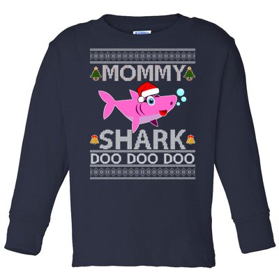 Mommy Shark Doo Doo Cute Ugly Christmas Toddler Long Sleeve Shirt