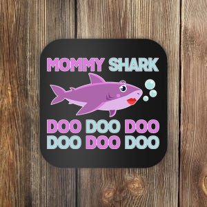 Mommy Shark Doo Doo Doo Coaster