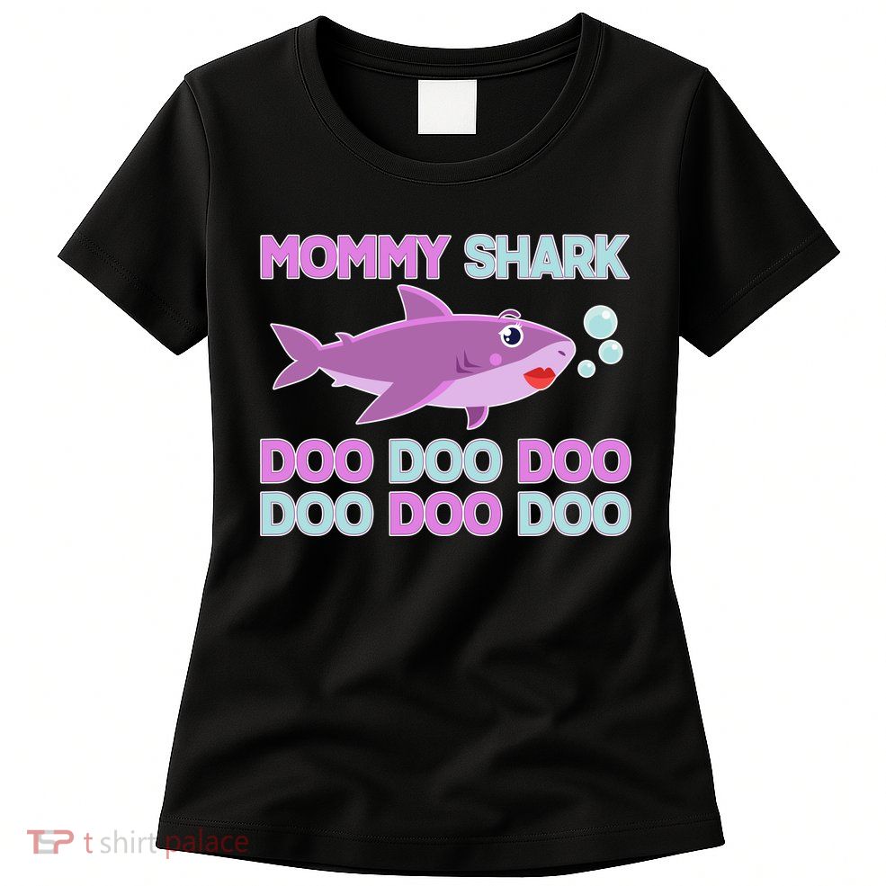 Mommy Shark Doo Doo Doo Womens T-Shirt