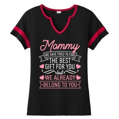 Mommy We Have Tried To Find The Best Gift For You Ladies Halftime Notch Neck Tee