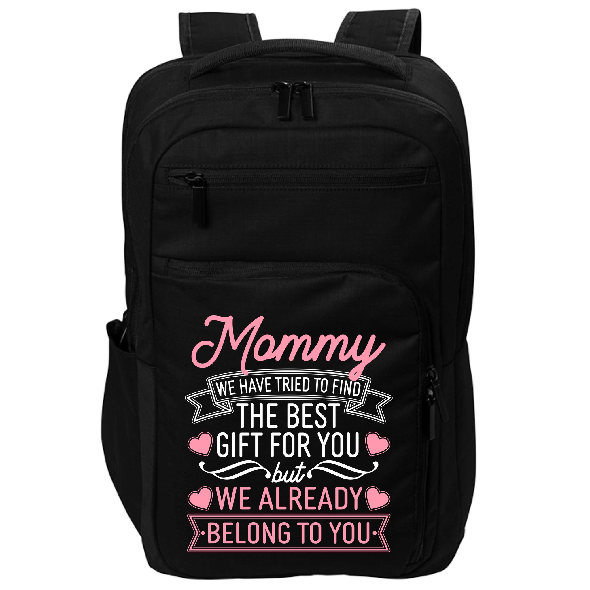 Mommy We Have Tried To Find The Best Gift For You Impact Tech Backpack