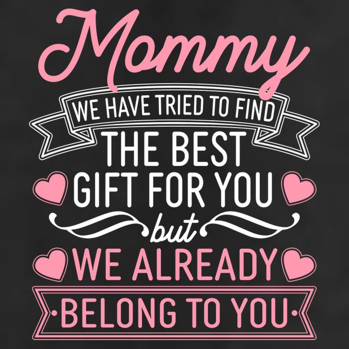Mommy We Have Tried To Find The Best Gift For You 11oz C Handle Ceramic Mug
