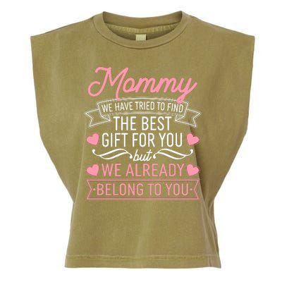 Mommy We Have Tried To Find The Best Gift For You Garment-Dyed Women's Muscle Tee