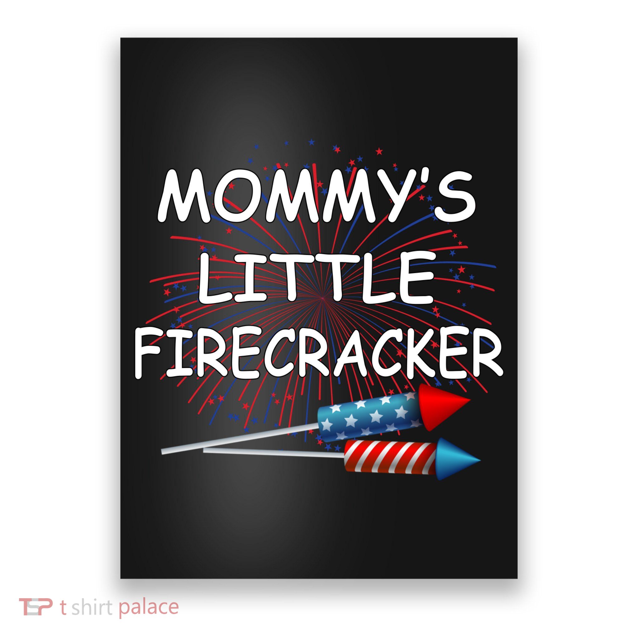 Mommy's little Firecracker Poster