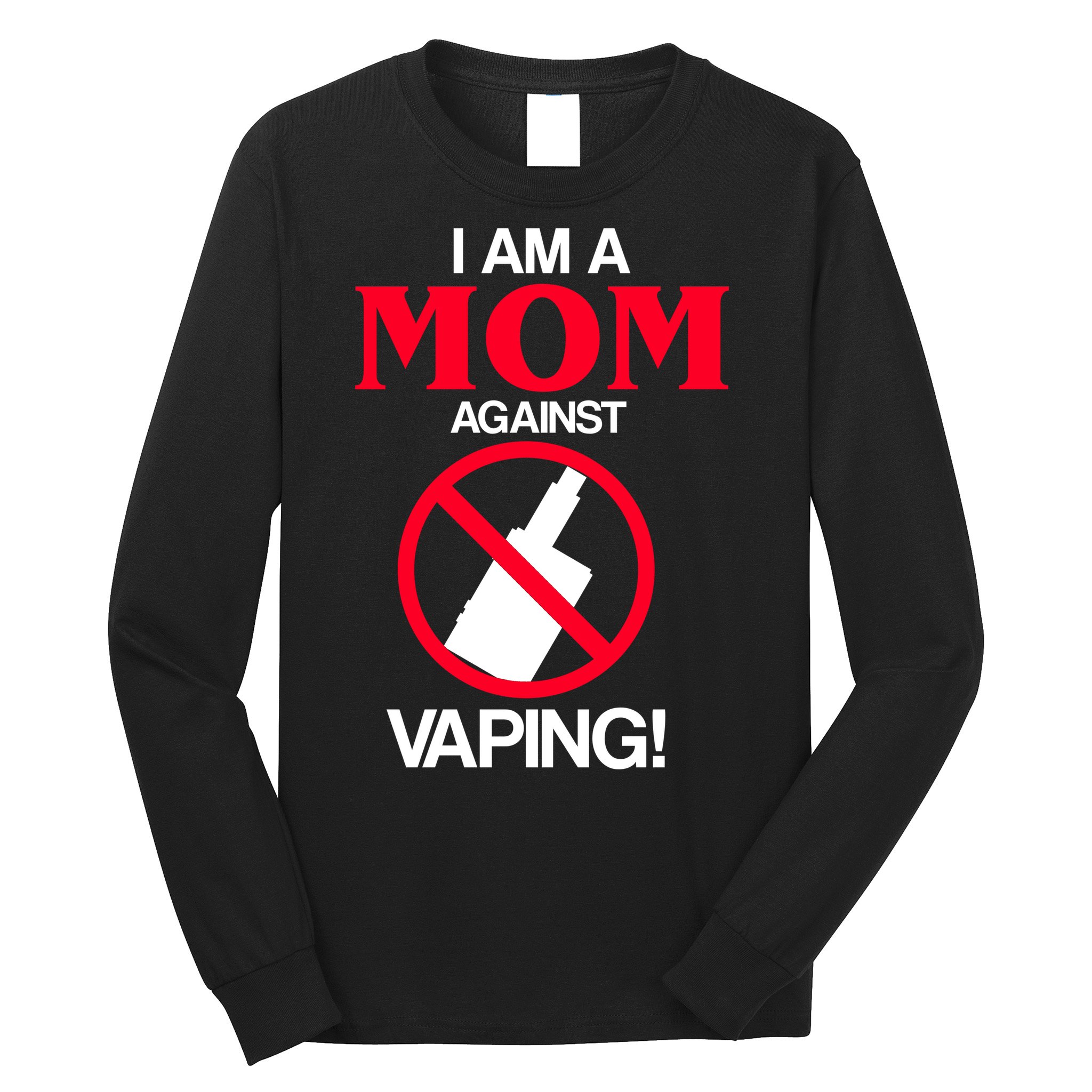 Moms Against Vaping Long Sleeve Shirt