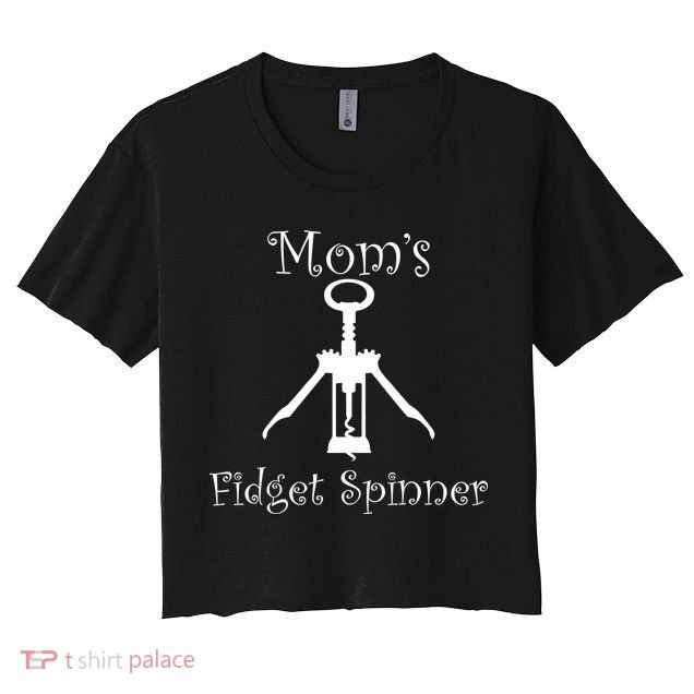 Mom's Fidget Spinner Wine Bottle Opener Crop Top