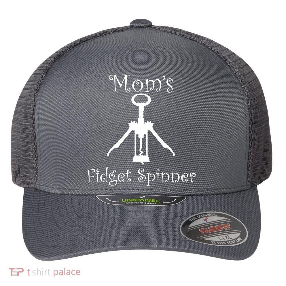Mom's Fidget Spinner Wine Bottle Opener Flexfit Unipanel Trucker Cap