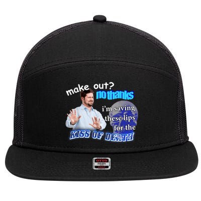 Make Out? No Thanks IM Saving These Lips For Kiss Of Death 7 Panel Mesh Trucker Snapback Hat