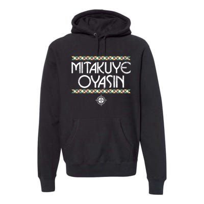 Matikuye Oyasin Native American Indian Saying Premium Hoodie