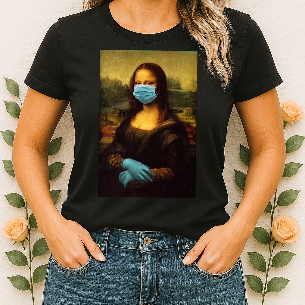 Mona Lisa Face Mas And Gloves Pandemic Womens T-Shirt