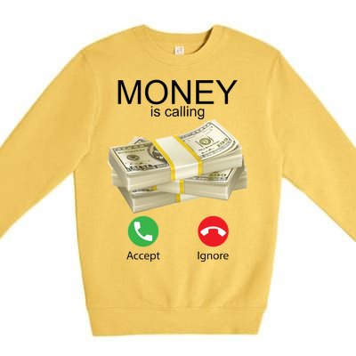 Money Is Calling Premium Crewneck Sweatshirt