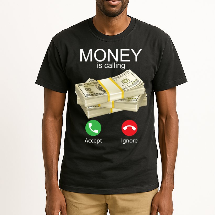 Money Is Calling Tall T-Shirt