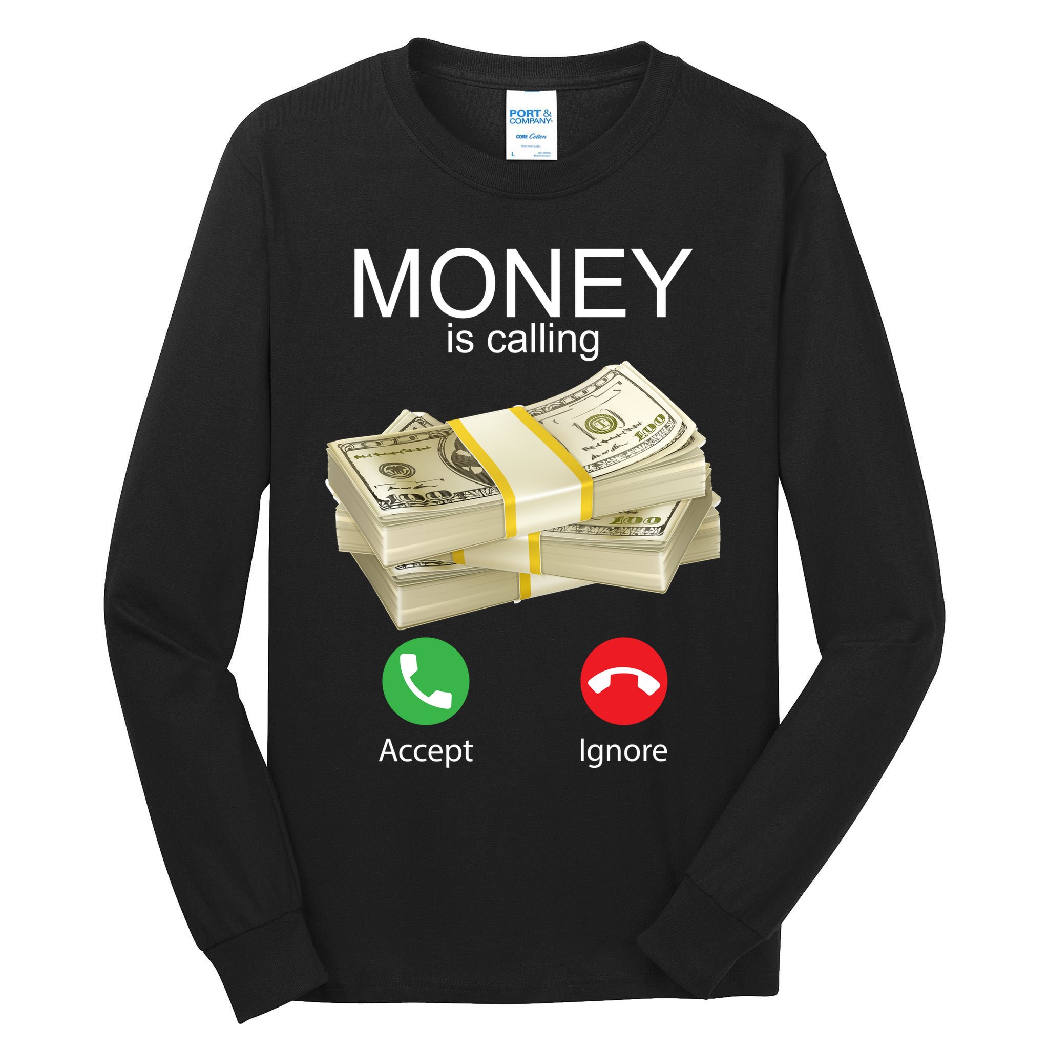 Money Is Calling Tall Long Sleeve T-Shirt