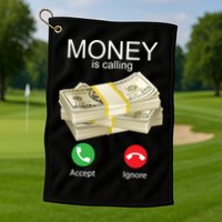 Money Is Calling Golf Towel