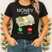 Money Is Calling Womens T-Shirt