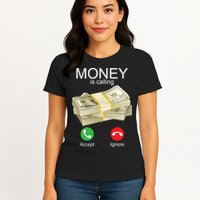 Money Is Calling Womens T-Shirt