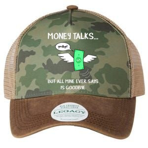 Money Talks But All Mine Ever Says Goodbye Legacy Tie Dye Trucker Hat