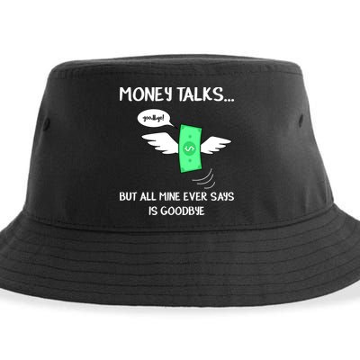 Money Talks But All Mine Ever Says Goodbye Sustainable Bucket Hat