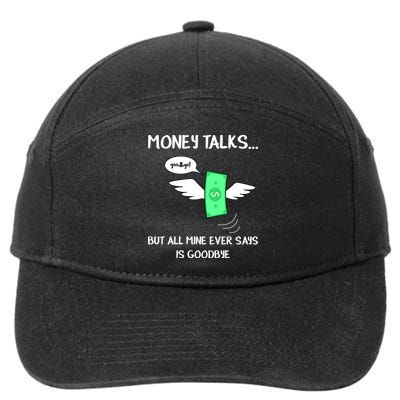 Money Talks But All Mine Ever Says Goodbye 7-Panel Snapback Hat