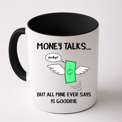 Money Talks But All Mine Ever Says Goodbye Mug